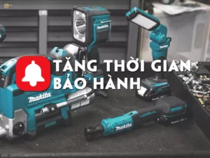 THÔNG BÁO: TĂNG THỜI GIAN BẢO HÀNH SẢN PHẨM MAKITA